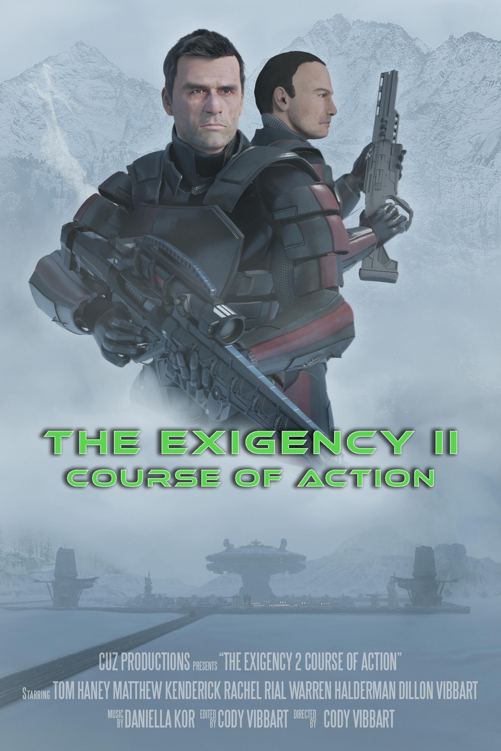 The Exigency II: Course of Action